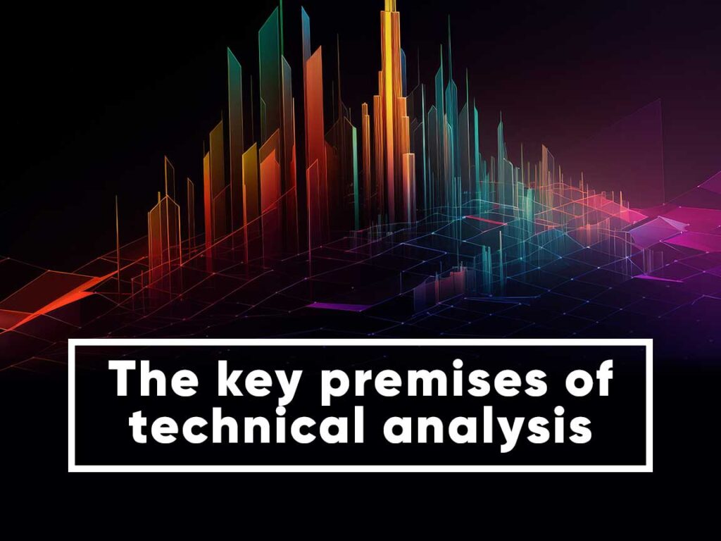 The Key Premises of Technical Analysis